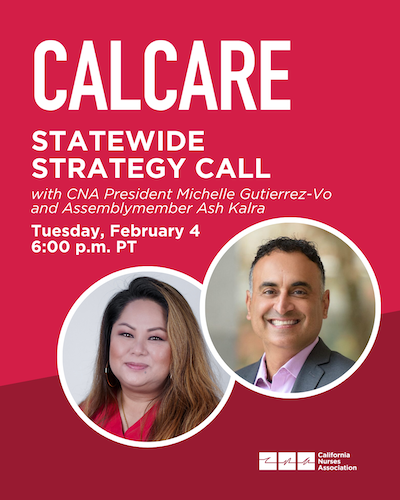 CalCare Statewide Strategy Call Tuesday, February 4, 6:00 p.m. PT