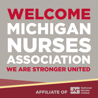 A grey graphic with red and white lettering that reads Welcome Michigan Nurses Association. We are stronger together. Affiliate of NNU.