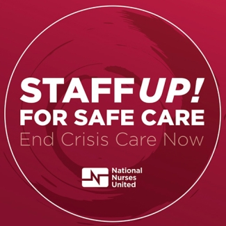 Staff up! For safe care. End crisis care now.